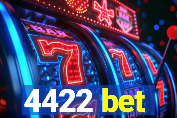 4422 bet